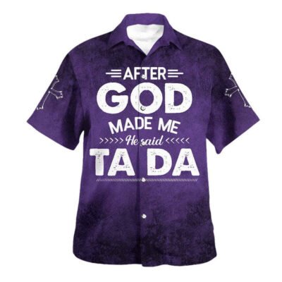 After God Made Me He Said Tada Funny Hawaiian Shirt For Men, Christian Hawaiian Shirt, Gift For Christian