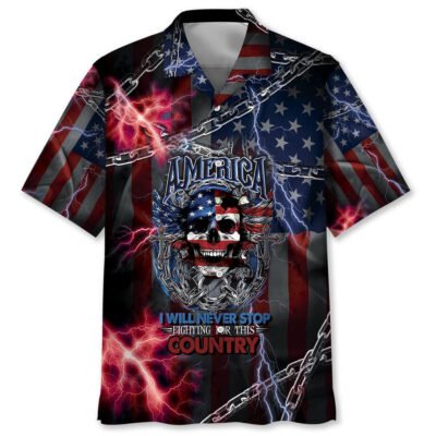 America I Will Never Stop Fighting For This Country Hawaiian Shirt, Funny Hawaiian Shirt, Usa Hawaiian Shirt, Vintage Hawaiian Short Sleeve Shirt
