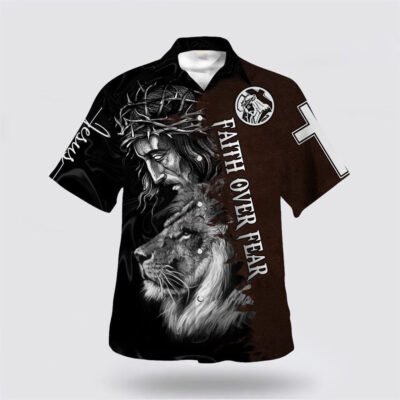 Christian Hawaiian Shirt, Jesus Faith Over Fear Hawaiian Shirt, Christian Aloha Shirt