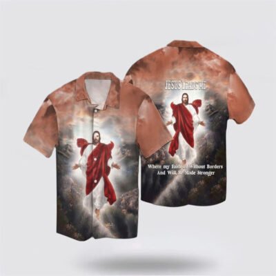 Christian Hawaiian Shirt, Jesus Leads Me Where My Faith Is Without Borde Hawaiian Shirt, Christian Aloha Shirt