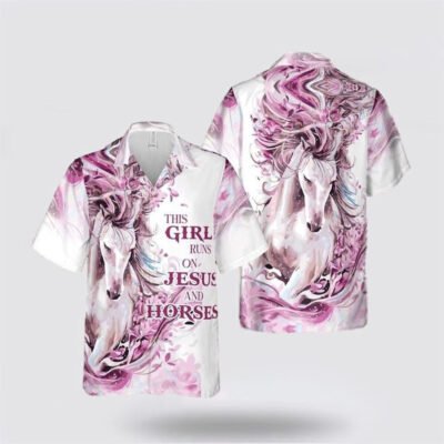 Christian Hawaiian Shirt, Jesus This Girl Runs On Jesus And Horses Religious Religion Hawaiian Shirt, Christian Aloha Shirt