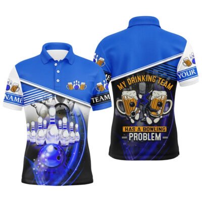 Custom Bowling Polo Shirts, Mens Polo Bowling Shirts Custom My Drinking Team Has A Bowling Problem Team League Jerseys Blue
