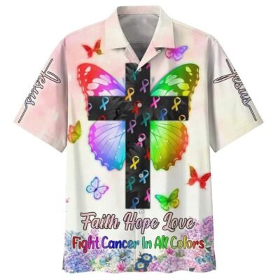 Faith Hope Love Fight Cancer In All Colors Best Christian Hawaiian Shirt For Men, Christian Hawaiian Shirt, Gift For Christian Short Sleeve Shirt