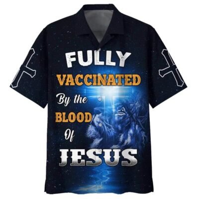 Fully Vaccinates By The Blood Of Jesus Christian Jesus Hawaiian Shirt For Men, Christian Hawaiian Shirt, Gift For Christian