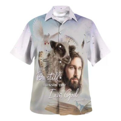 Jesus Holding A Lamb Bible Verse Be Still And Know That I Am God Hawaiian Shirt For Men, Christian Hawaiian Shirt, Gift For Christian Short Sleeve Shirt