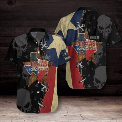 Texas Hawaiian Shirt, Made In Texas Don't California Hawaiian Shirt, Summer Beach Shirt