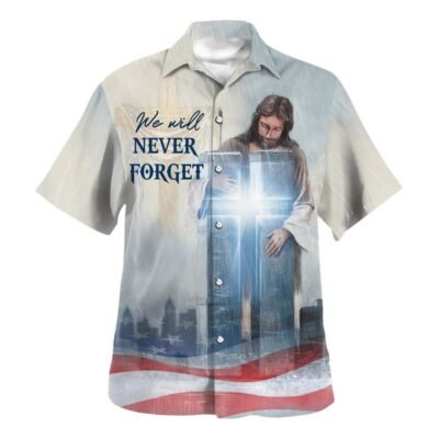We Will Never Forget Jesus Cross Hawaiian Shirt For Men, Christian Hawaiian Shirt, Gift For Christian