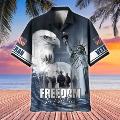 Freedom Is Not Free US Veteran Hawaiian Shirt GS681